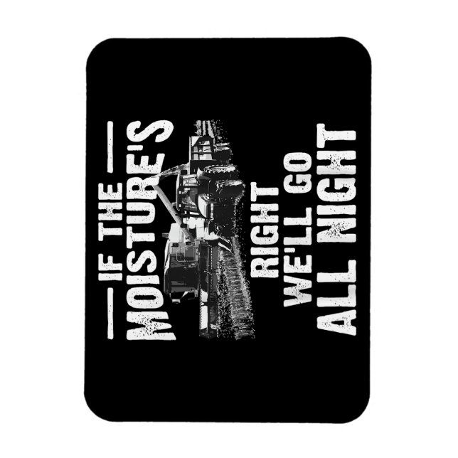 Cool If The Moisture's Right Farmer Gift Funny Far Magnet (Vertical)