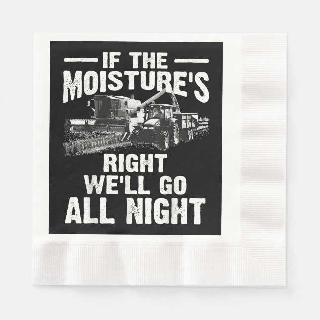 Cool If The Moisture's Right Farmer Gift Funny Far Napkin (Front)