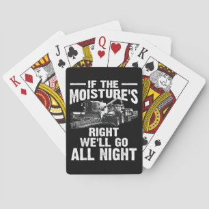 Cool If The Moisture's Right Farmer Gift Funny Far Playing Cards