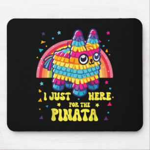 Cool I'm Just Here For The Pinata Funny Cinco De M Mouse Pad