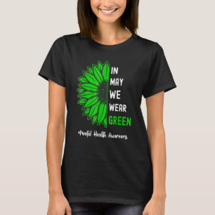 Cool In May We Wear Green Sunflower Mental Health  T-Shirt