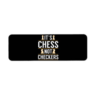 cool its chess not checkers checkers players gift