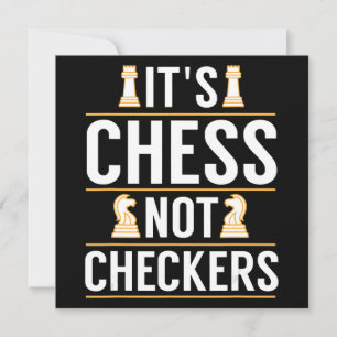 cool its chess not checkers checkers players gift invitation