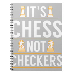 cool its chess not checkers checkers players gift notebook