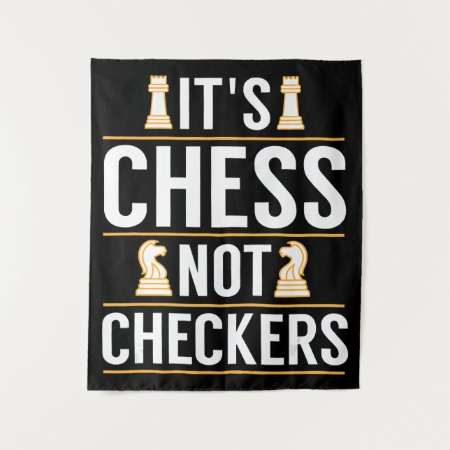cool its chess not checkers checkers players gift tapestry (Front)