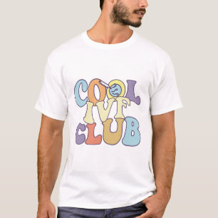 Cool IVF Club IVF Mom Dad Transfer Day Surrogate T-Shirt