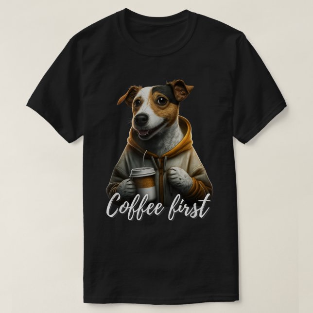 Cool Jack Russel Terrier with Coffee and Saying T-Shirt (Design Front)