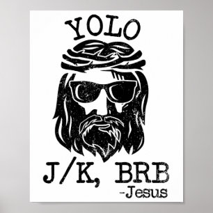 Cool Jesus Easter Yolo Jk Brb Day Christian Joke M Poster