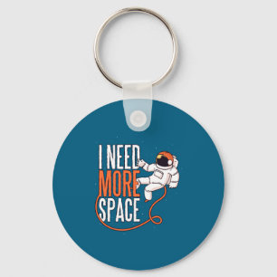 Cool Joke Need More Space  Keychain