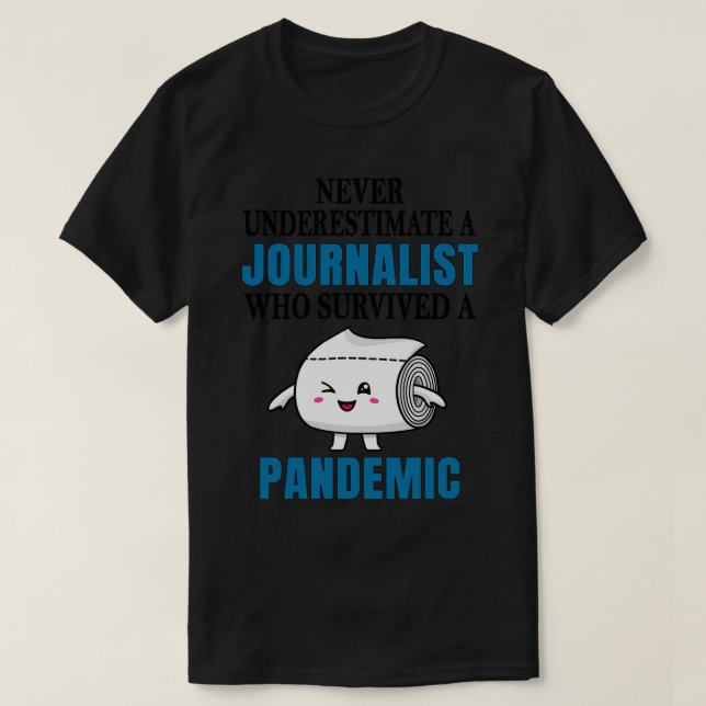 Cool Journalist Pandemic T-Shirt (Design Front)