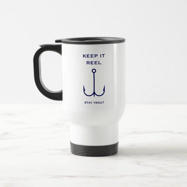 Cool Keep it Reel Fishing Funny Father's Day  Travel Mug (Left)
