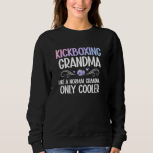Cool Kickboxing Grandma Of A Kickboxer Grandmother Sweatshirt