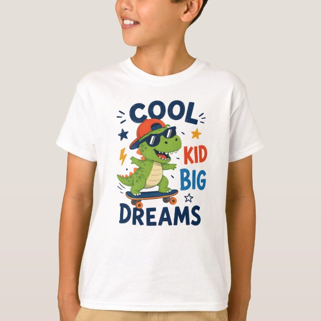 COOL KID BIG DREAMS T-Shirt (Front)