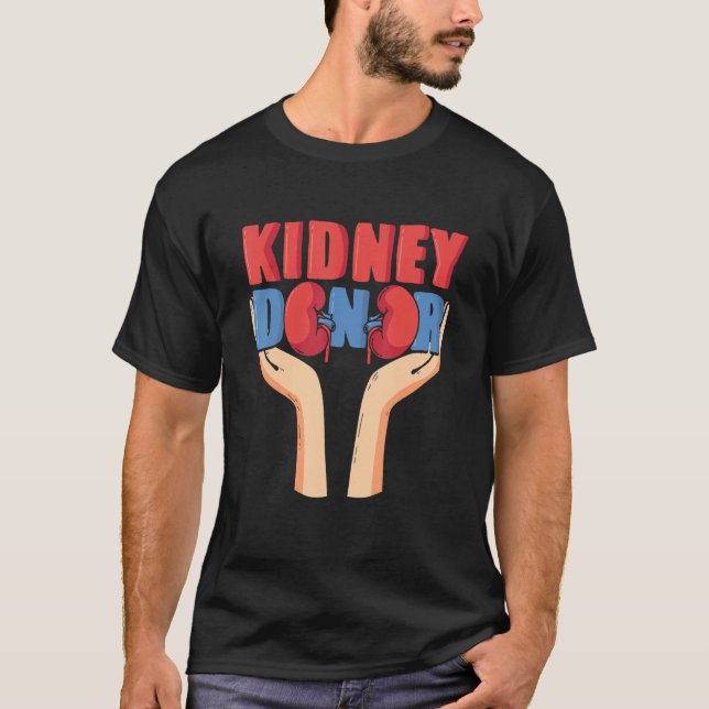 Cool Kidney Donor Organ Donation Awareness T-Shirt (Front)