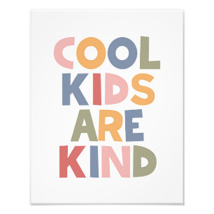 Cool Kids Are Kind Photo Print