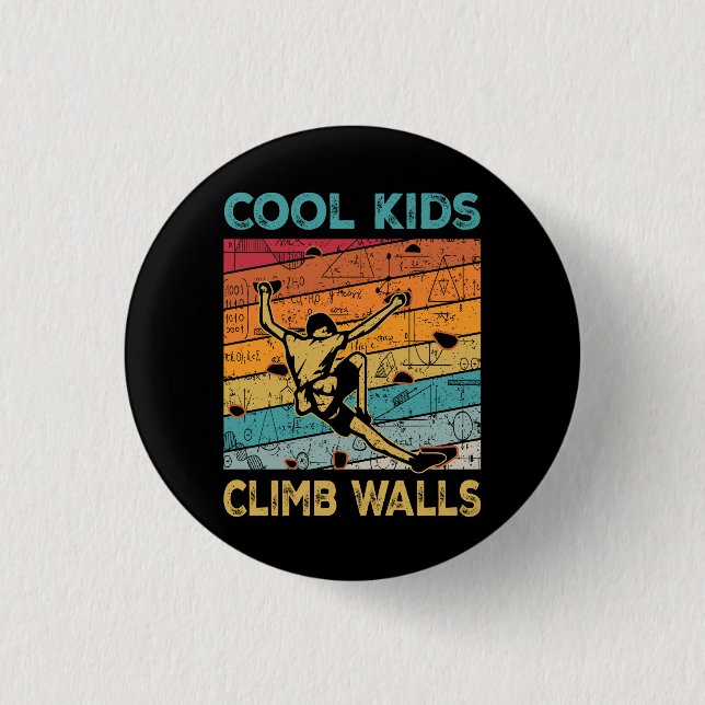 Cool Kids Climb Walls Extreme Sport Rock Climbing  1 Inch Round Button (Front)