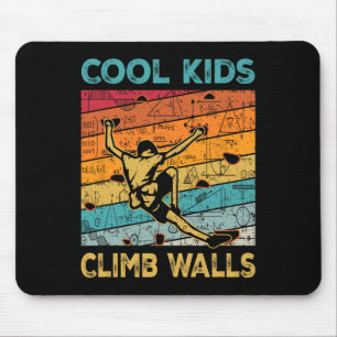 Cool Kids Climb Walls Extremesport Rock Climbing B Mouse Pad