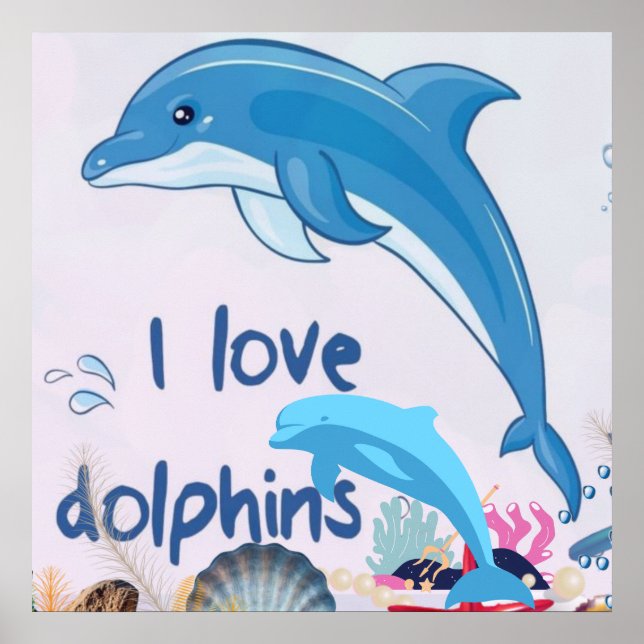 Cool l Love Dolphins Quotes Dolphin Lovers   Poster (Front)