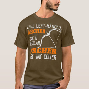 Cool LeftHanded Archer Leftie Archery T-Shirt