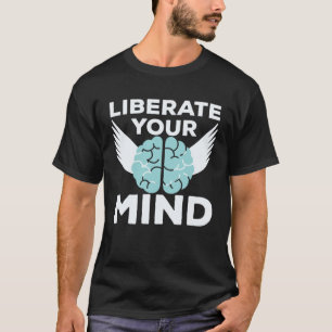Cool Liberate Your Mind Freedom Mindset Soldiers T-Shirt