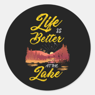Cool Life Is Better At The Lake Women Classic Round Sticker