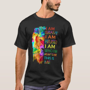 Cool Lion I Am Brave I Am Bruised This Is Me Motiv T-Shirt