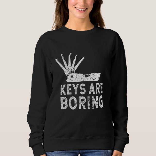 Cool Lock Picking  For Men Women Locksmith Lockpic Sweatshirt (Front)