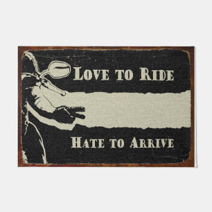 Cool Love To Ride Hate To Arrive Mat