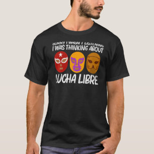 Cool Lucha Libre For Men Women Luchador Mexican Wr T-Shirt