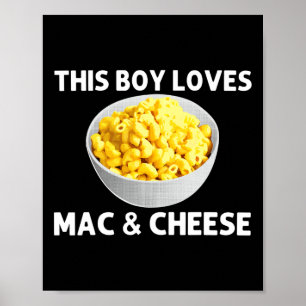 Cool Mac And Cheese For Boys Kids Macaroni Food Th Poster