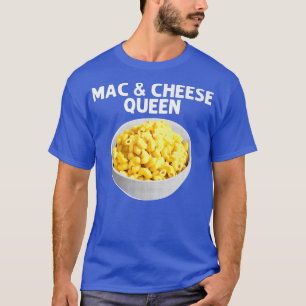 Cool Mac And Cheese For Women Mom Macaroni Food Th T-Shirt