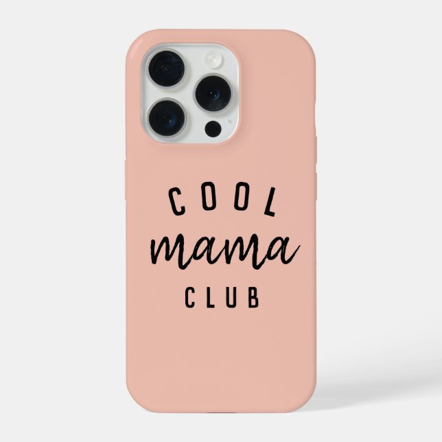 Cool Mama Club | Modern Peachy Pink Mother's Day iPhone Case (Back)