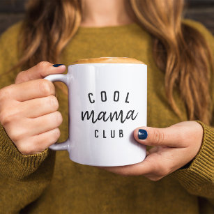 Cool Mama Club   Modern Stylish Mom Mother's Day Coffee Mug