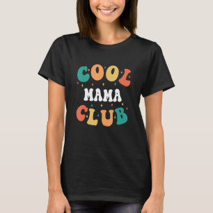 Cool Mama Club Mom Humor Mother Matching Family T-Shirt