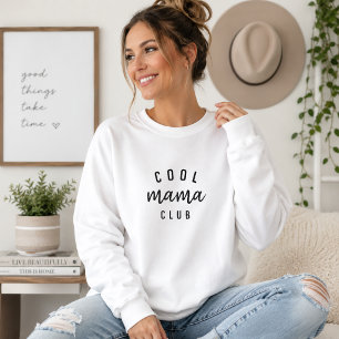 Cool Mama Club Sweatshirt Mom Life Gift Pullover