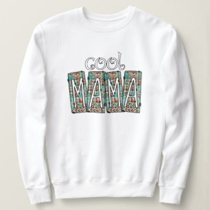 Cool Mama Mom Mommy Mother's Day Gift for Mom Sweatshirt