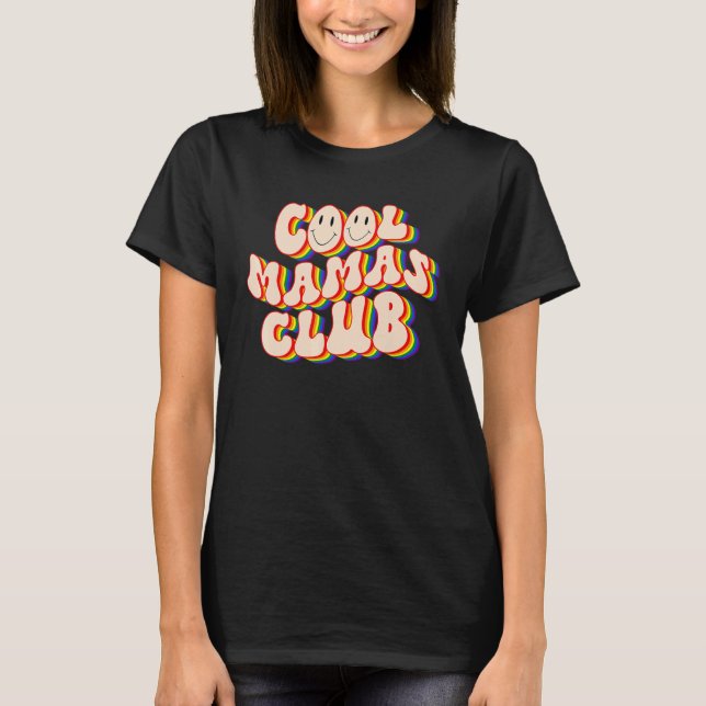 Cool Mamas Club LGBTQ Pride Gay Pride Rainbow LGBT T-Shirt (Front)