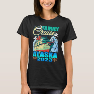 Cool Matching Family Friends And Group Alaska Crui T-Shirt