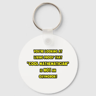 Cool Mathematician Is NOT an Oxymoron Keychain