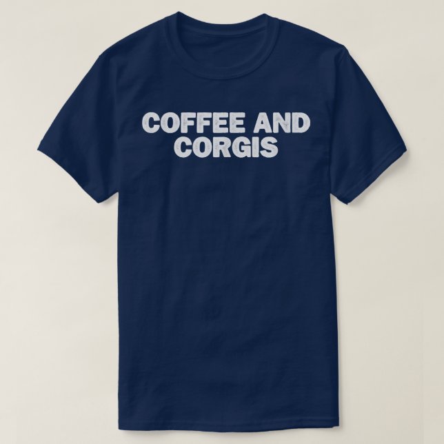 Cool Minimal Funny Coffee And Corgis  T-Shirt (Design Front)