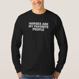 Cool Minimal Funny Horses Are My Favourite People T-Shirt
