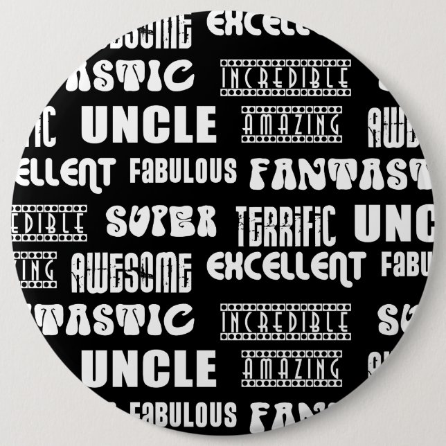 Cool Modern Design for Uncles : Positive Words 6 Inch Round Button (Front)