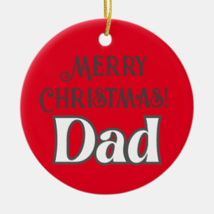Cool Modern Typography Merry Christmas Dad Ceramic Ornament