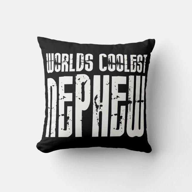 Cool Modern Urban Nephews : Worlds Coolest Nephew Throw Pillow (Front)