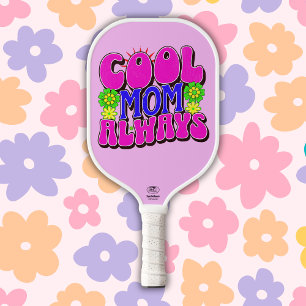 Cool Mom Always Happy Mother's Day   Pickleball Paddle