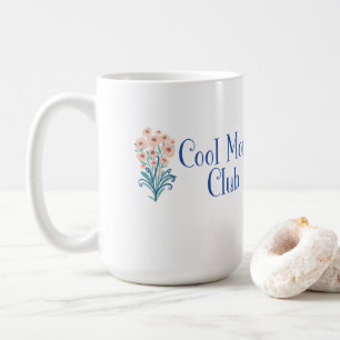 "Cool Mom Club" saying on a Mother's Day mug