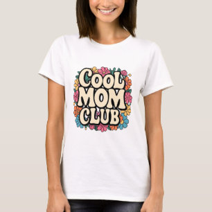 Cool Mom Club T-Shirt – Funny & Stylish Mother’s