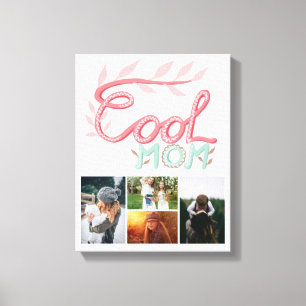 Cool Mom Hand Lettering Mother`s Day 4 Photo Canvas Print