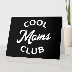 Cool Moms Club I Card