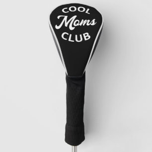 Cool Moms Club I Golf Head Cover